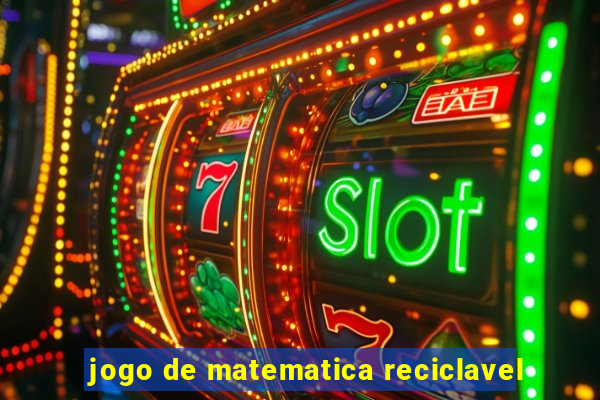 jogo de matematica reciclavel